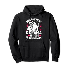 Just One More Episode I Promise Korean Drama K-Pop K-Drama Pullover Hoodie