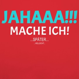 Shirtracer - Apron - Funny - Adult - Ja mach ich aber nicht jetzt, 5 Red