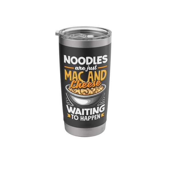 Noodles Are Just Mac And Cheese Waiting To Happen Stainless