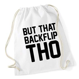Hippowarehouse But That Backflip Tho Drawstring Cotton School Gym Bag 37cm x 46cm, 12 litres