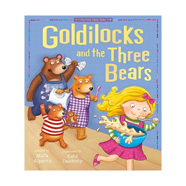 Goldilocks and The Three Bears (My First Fairy Tales)