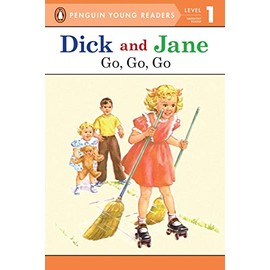 Go, Go, Go (Read with Dick and Jane)