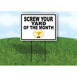 SCREW YOUR YARD OF THE MONTH BLACK GOLD TROPHY - Double Sided Yard Sign ROAD SIGN with Stand