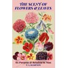 The Scent of Flowers and Leaves: Its Purpose and Relation