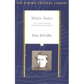 White Noise: Text and Criticism by Delillo, Don