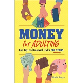 Money for Adulting: Fun Tips and Financial Tricks for Teens