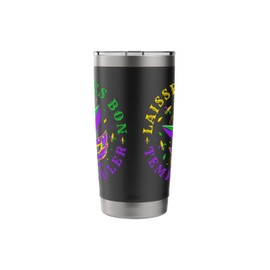 Laissez Les Bon Temps Rouler New Orleans Mardi Gras Stainless Steel Insulated Tumbler