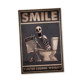 Smile Youre Loosing Weight Sign Funny Gift Idea for Toilet and Bathrooms 20 x 30 cm Forex in 3 mm Thickness