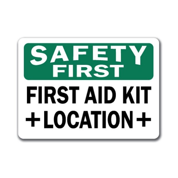 Safety First Sign - First Aid Kit Location - 10" X 14" OSHA Safety Sign