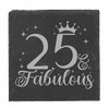 25th Birthday Gift for Women 25 & Fabulous Engraved Slate