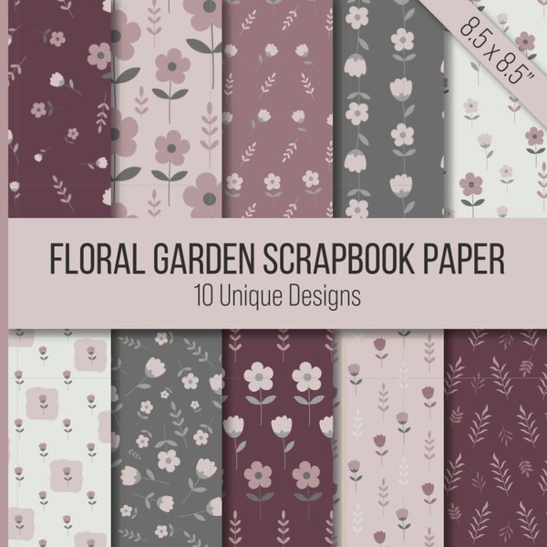 Floral Garden Scrapbook Paper: Double-sided collage book featuring decorative patterns