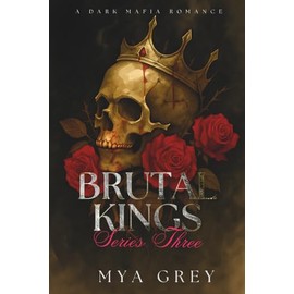 Brutal Kings, Series III: A Dark Mafia Romance Accidental Baby