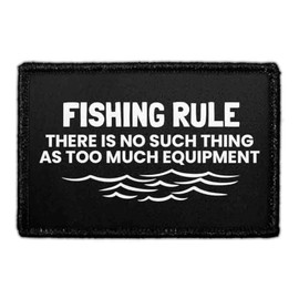 Fishing Rule - There is No Such Thing As Too Much Equipment