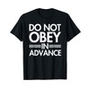 Do NOT Obey in Advance - white T-Shirt