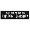 Gear Tatz - Ask Me About My Explosive Diarrhea -