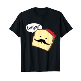 Bonjour Cute French Toast Funny Love France Foodie Humor T-Shirt