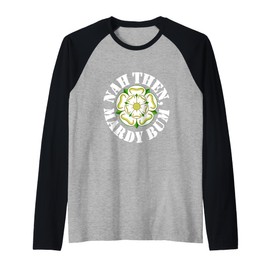 Nah Then Mardy Bum Yorkshire Slang Dialekt Rose weißer Text Raglan