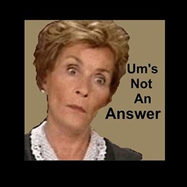 Judge Judy - Um Is Not An Answer Refrigerator Magnet
