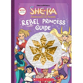 Rebel Princess Guide (She-Ra and the Princesses of Power)