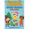 Festivals & Holidays Word Search for Kids: 55 Fun Puzzles