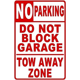 No Parking Do Not Block Garage Tow Away Zone Sign. 9x12 Metal