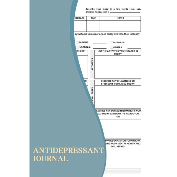 Antidepressant Journal: A Notebook To Help Individuals Struggling With Depression