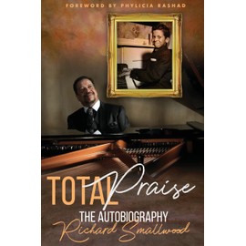 Total Praise The Autobiography Richard Smallwood