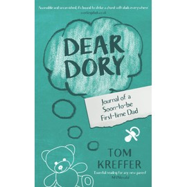 Dear Dory: Journal of a Soon-to-be First-time Dad: 1