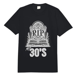 RIP My 30s Funny Tombstone Quote Thirties Birthday Comfort Colors Adult Heavyweight T-Shirt