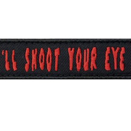 Parche táctico con cierre de gancho y bucle bordado con texto en inglés "You Shoot Your Eye Out Morale"