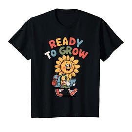 Ready to Grow Sunflower Back to School, Cute for Kids T-Shirt
