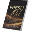 Fresh Oil: Secrets to Intimacy With the Holy Spirit