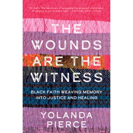 The Wounds Are the Witness: Black Faith Weaving Memory into Justice and Healing