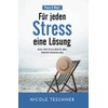 Für jeden Stress eine Lösung: Das Notfallbuch bei Überforderung (Peace
