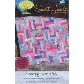 Sweet Jane's Quilting & Design Scrappy Ever After Quilt Pattern Jelly Roll Bali Pop Friendly, Fat Quarter Friendly 5 Finished Size Options