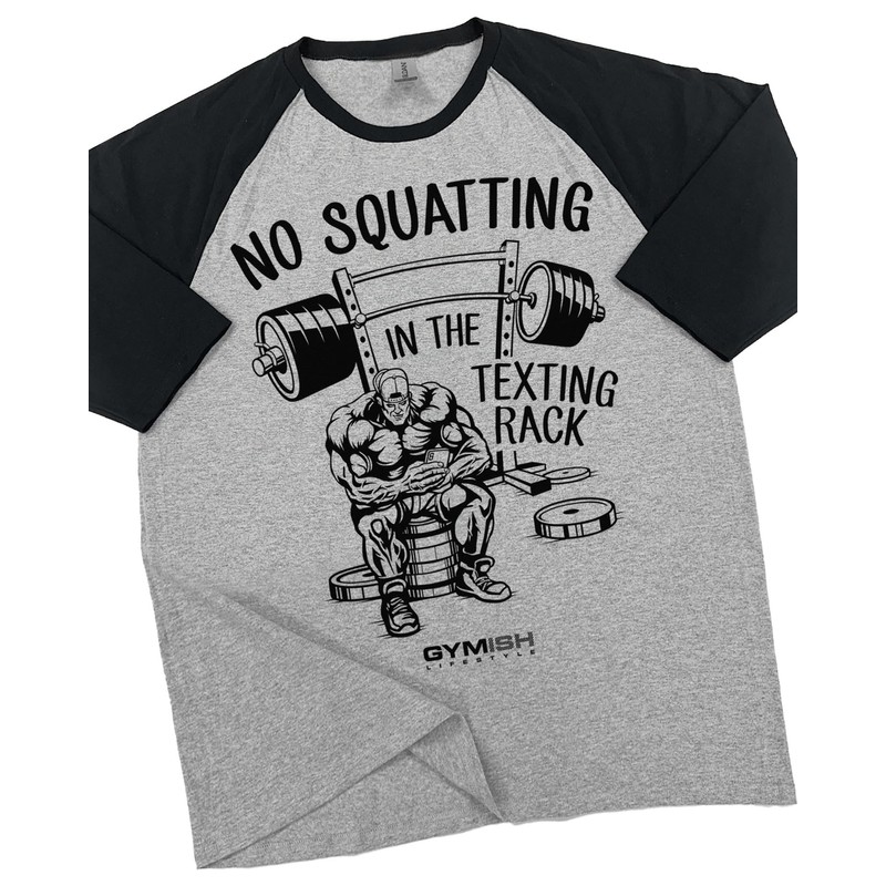No Squatting in The Texting Rack 3/4 Sleeves Raglan T-Shirt