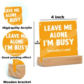 Funny Office Decor Desk Leave Me Alone Acrylic Sign 4x4 Inch, Humorous Decorative Desk Accessories for Work Office Table Shelf Cubicle, Funny Gag Gifts for Women Men Boss Coworker