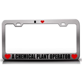 Custom Brother - I Love A Chemical Plant Operator Career Metal Car SUV Truck License Plate Frame Ch e86