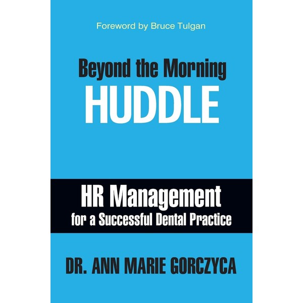 Beyond the Morning Huddle: HR Management for a Successful Dental