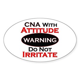 CafePress Attitude CNA Sticker Oval Car Bumper Sticker