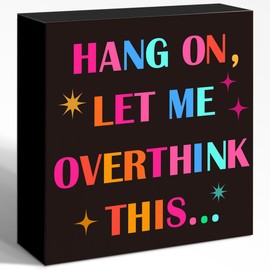 WUZYOU Humorous Wooden Block Sign "Hang On Let Me Overthink This" 5x5x1 INCH, Vintage Office Decor, Funny Mental Health Plaque for Overthinkers