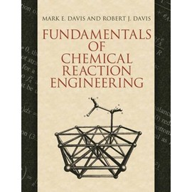 Fundamentals of Chemical Reaction Engineering (Dover Civil and Mechanical Engineering)