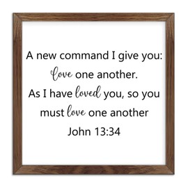 A New Command I Give You Love One Another As I Have Loved You So You Must Love One Another Framed Wood Sign Wooden Art Wall Classic Quotes Saying Wooden Wall Art Decor For Home Family 12x12in