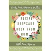 Recipe Keepsake Book From Mom: Create Your Own Recipe Book