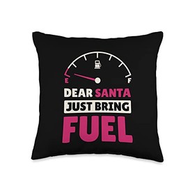 Christmas Wishlist 2022 Dear Santa Just Bring Fuel Throw Pillow