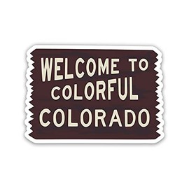 Welcome to Colorful Colorado - 5" Vinyl Sticker - for Car Laptop I-Pad - Waterproof Decal