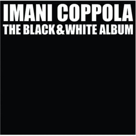 IMANI COPPOLA BLACK & WHITE ALBUM NEW CD