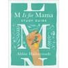 M Is for Mama Study Guide