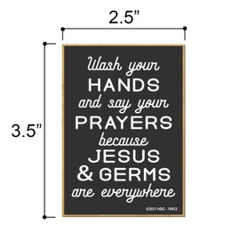 Honey Dew Gifts, Wash Your Hands and Say Your Prayers Because Jesus and Germs are Everywhere, 2.5 inch by 3.5 inch, Mom Magnet, Refrigerator Magnets, Decorative Funny Magnets, 76953