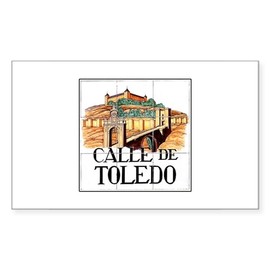 CafePress Calle De Toledo, Madrid Spain Sticker (Rectangul Rectangle Bumper Sticker Car Decal